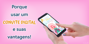 Porque usar um convite digital?